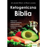 Biblia Ketogeniczna - Wilson Jacob, Ryan Lowery