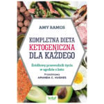 Dieta Ketogeniczna Kompletna dla Każdego - Amy Ramos