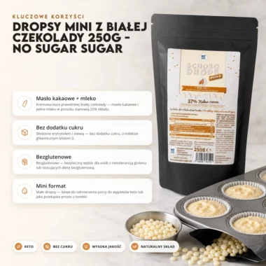 Kropelki do Zapiekania Bez Dodatku Cukru z Białej Czekolady 250g - No Sugar Sugar