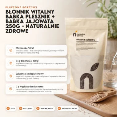 Błonnik Witalny Babka Płesznik + Babka Jajowata 250g - Naturalnie Zdrowe